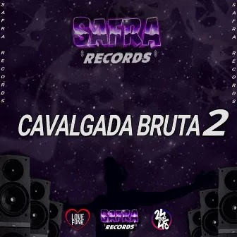 Cavalgada Bruta 2 by MC Antony Ofc