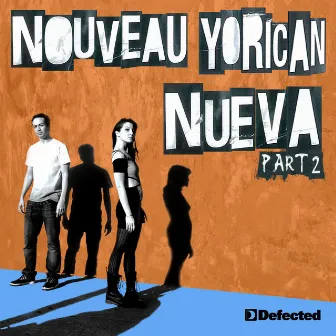 Nueva [Part 2] by Nouveau Yorican