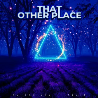 That Other Place - EP by Mz She Did it Again