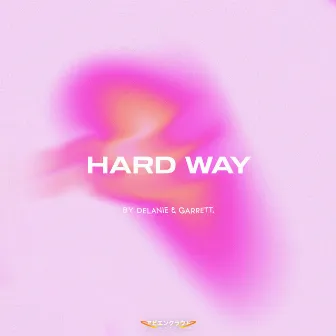 Hard Way by Delanie