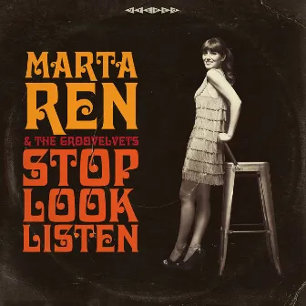 Stop Look Listen (Deluxe Edition) by Marta Ren & The Groovelvets