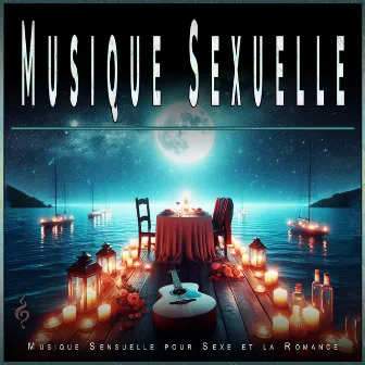 Musique Sexuelle: Musique Sensuelle pour Sexe et la Romance by Musique Sexuelle