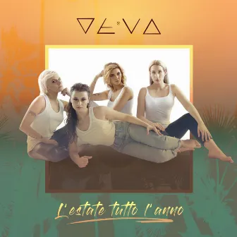 L'estate tutto l'anno by LE DEVA