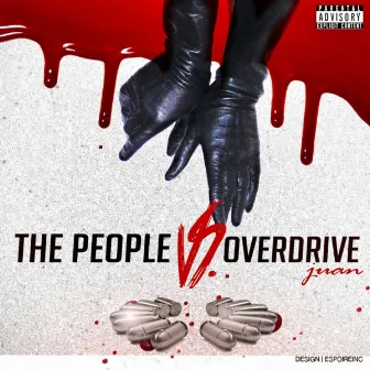 The People Vs. Overdrive Juan by Playboi Juan