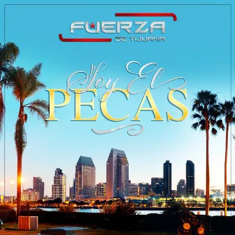 Soy El Pecas by Fuerza de Tijuana