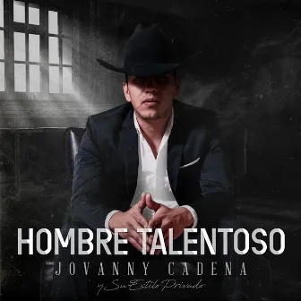 Hombre Talentoso by Jovanny Cadena Y Su Estilo Privado