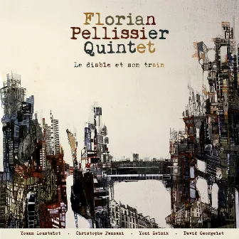 Le diable et son train by Florian Pellissier Quintet