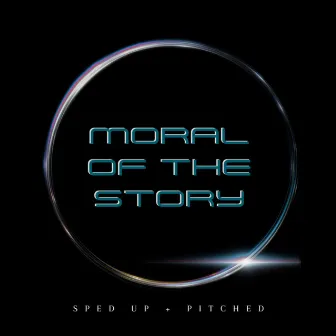 Moral Of The Story (Sped Up + Pitched) - Remix by DJ Davion