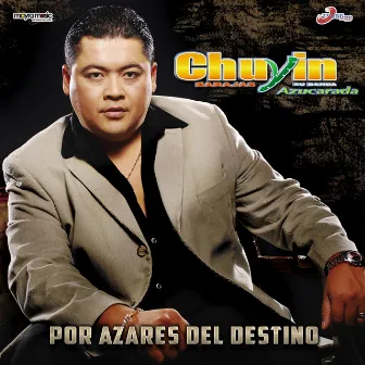 Por Azares del Destino by Chuyin Barajas