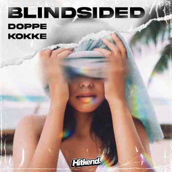 Blindsided by Doppe & Kokke