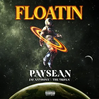 Floatin by Pay$ean