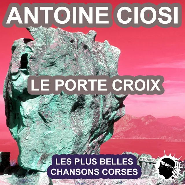 Le porte croix (Les plus belles chansons corses)