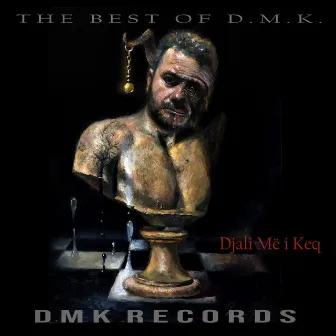 The Best of D.M.K. by Djali Më i Keq