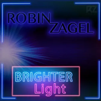 Brighter Light (Extended Version) by Robin Zagel