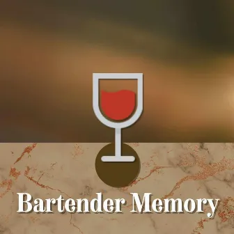 Bartender Memory by Pink Armpits