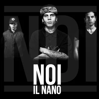 Noi by il nano