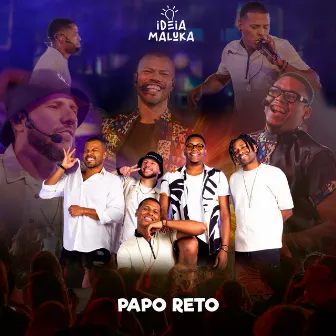 Papo Reto (Ao Vivo) by Ideia Maluka