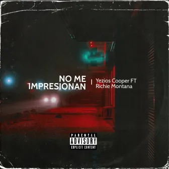 No me impresionan by Yezios Cooper