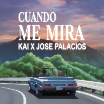 Cuando Me Mira by ICM KAI