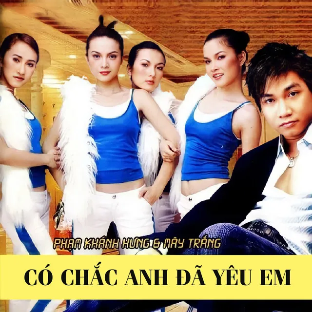 Có Chắc Anh Đã Yêu Em (feat. Phạm Khánh Hưng)