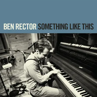 Something Like This by Ben Rector