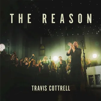 The Reason by Travis Cottrell