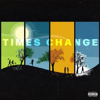 TIMES CHANGE by Sahn Dahn