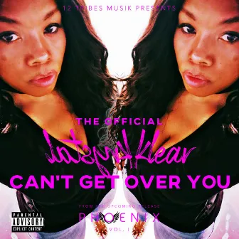 Can't Get Over You by The Official Krystal Klear