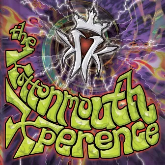 The Kottonmouth Xperience by Kottonmouth Kings