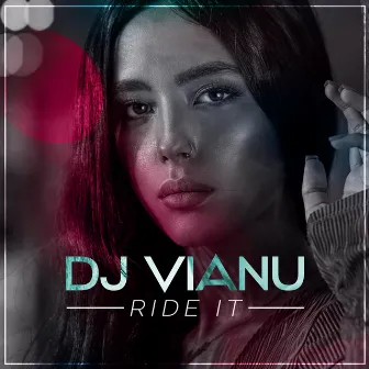 Ride It by Dj Vianu