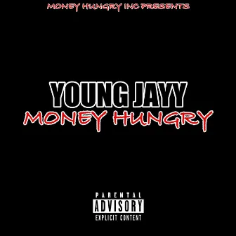 Money Hungry by Young Jayy