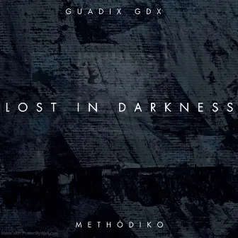 LOST IN DARKNESS by Methodiko