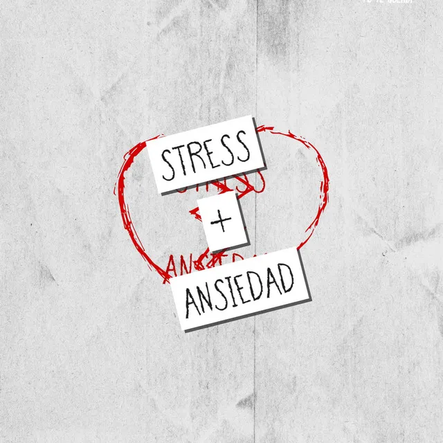 Stress + Ansiedad