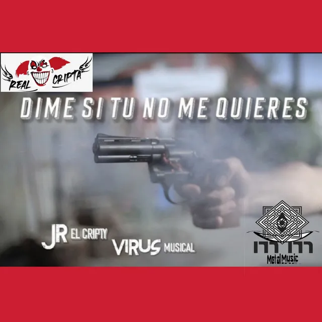 Dime si tú no me quieres