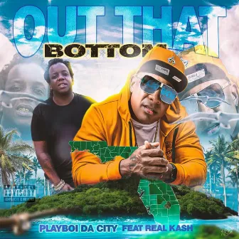 Out That Bottom by PlayBoi Da City