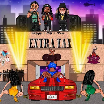 Extra Tax by Yung City