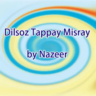 Dilsoz Tappay Misray by Nazeer