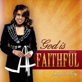 God Is Faithful by Jennifer Holliday