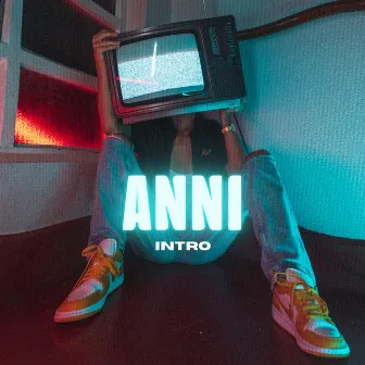 Intro by ANNI