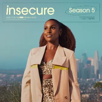 Insecure: Music From The HBO Original Series, Season 5 by Raedio