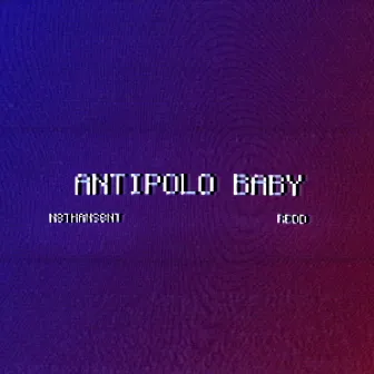 ANTIPOLO BABY by N8thanS8nt