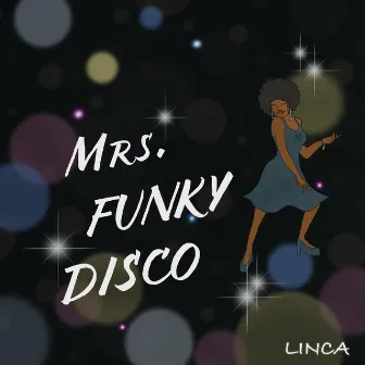 Mrs. Funky Disco by Linca