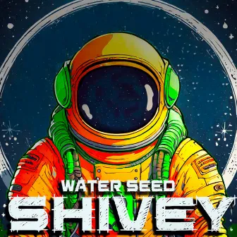 Shivey by Water Seed