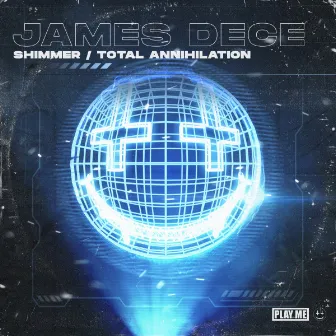 Shimmer / Total Annihilation by James Dece