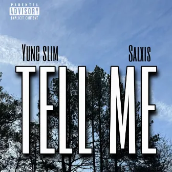 Tell Me by Yung Slim