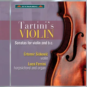 Tartini's Violin - Sonatas for Violin and Basso Continuo, Vol. 1 by Luca Ferrini