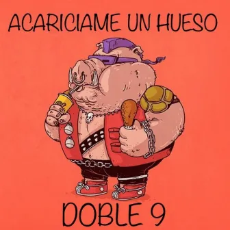 Acariciame Un Hueso by Doble 9