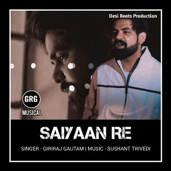 Saiyaan Re by Giriraj Gautam