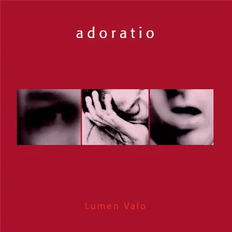 Adoratio by Lumen Valo