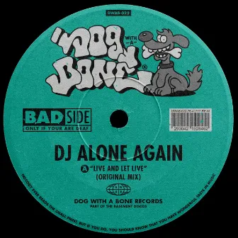 Live And Let Live by DJ Alone Again